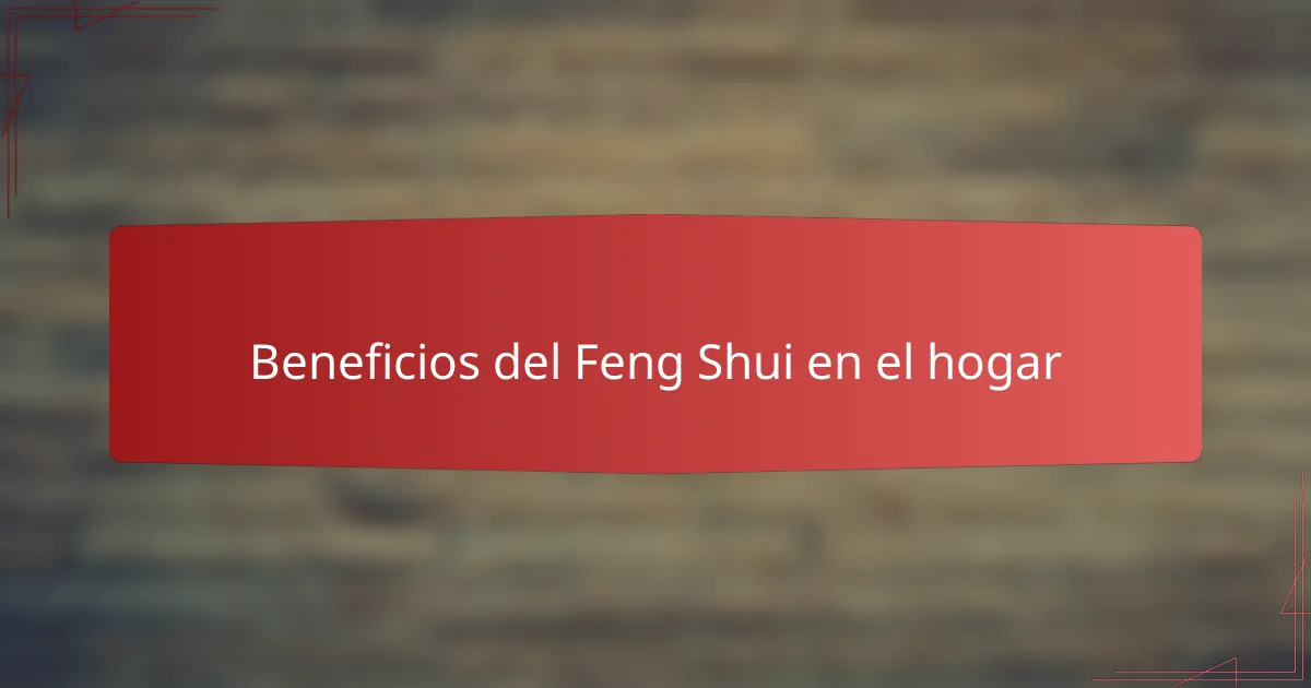 Beneficios del Feng Shui en el hogar