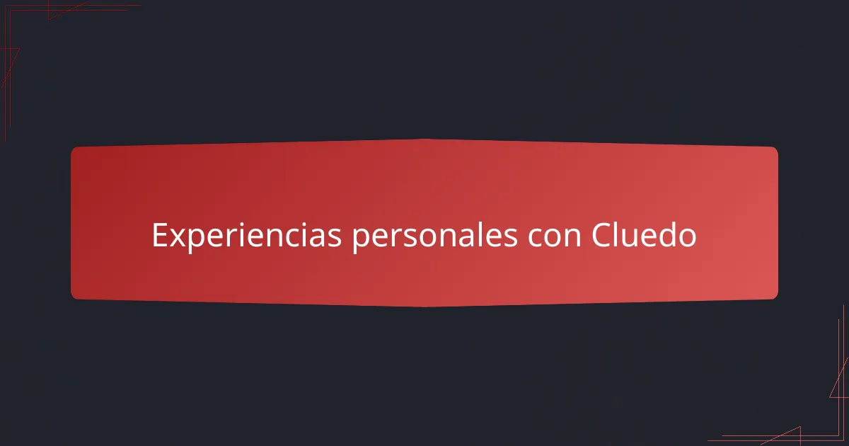 Experiencias personales con Cluedo