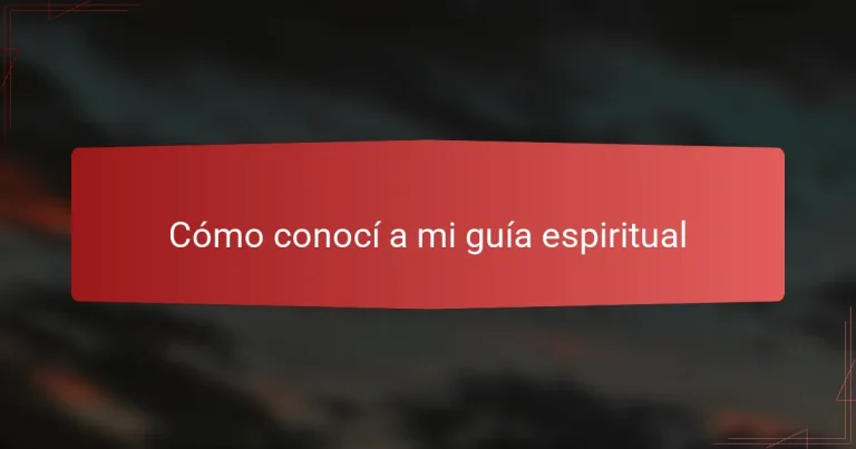 Cómo conocí a mi guía espiritual