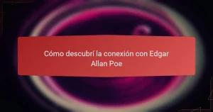 Cómo descubrí la conexión con Edgar Allan Poe