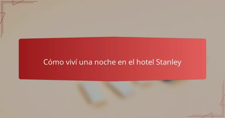 Cómo viví una noche en el hotel Stanley
