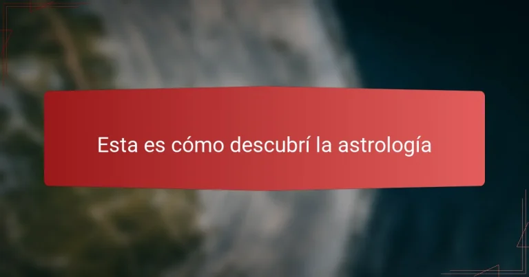 Esta es cómo descubrí la astrología