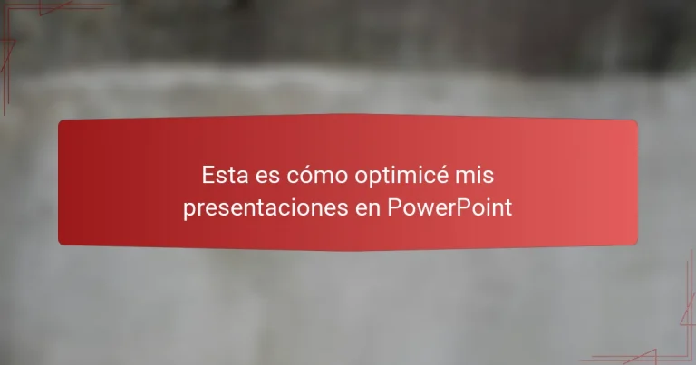 Esta es cómo optimicé mis presentaciones en PowerPoint