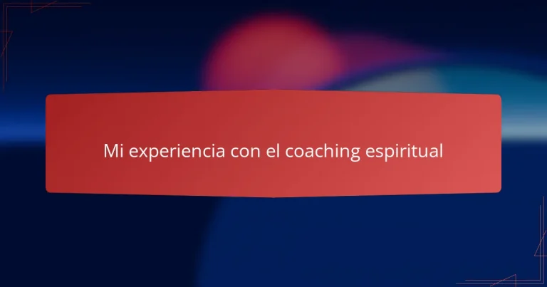 Mi experiencia con el coaching espiritual