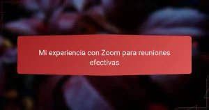Mi experiencia con Zoom para reuniones efectivas