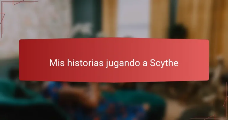 Mis historias jugando a Scythe
