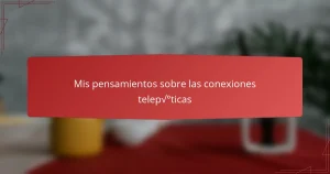 Mis pensamientos sobre las conexiones telepáticas