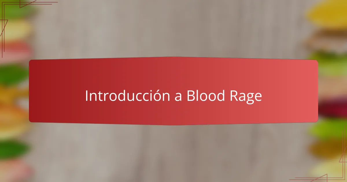 Introducción a Blood Rage