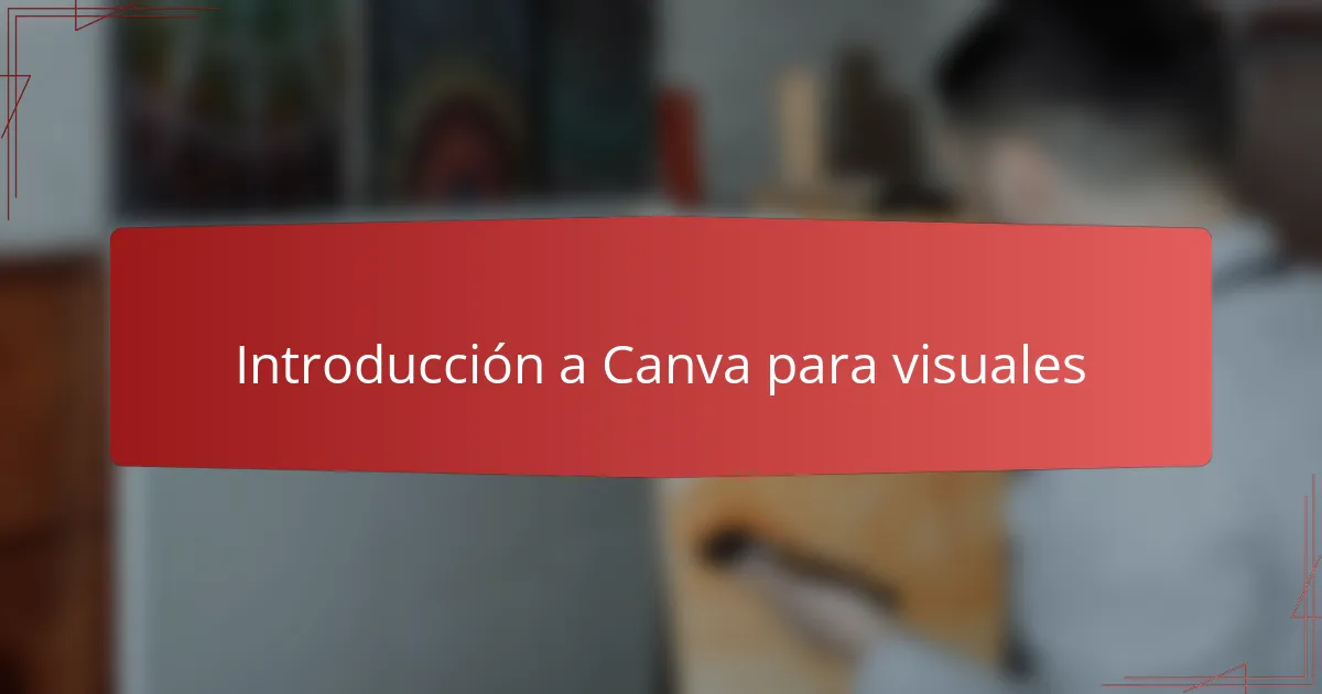 Introducción a Canva para visuales