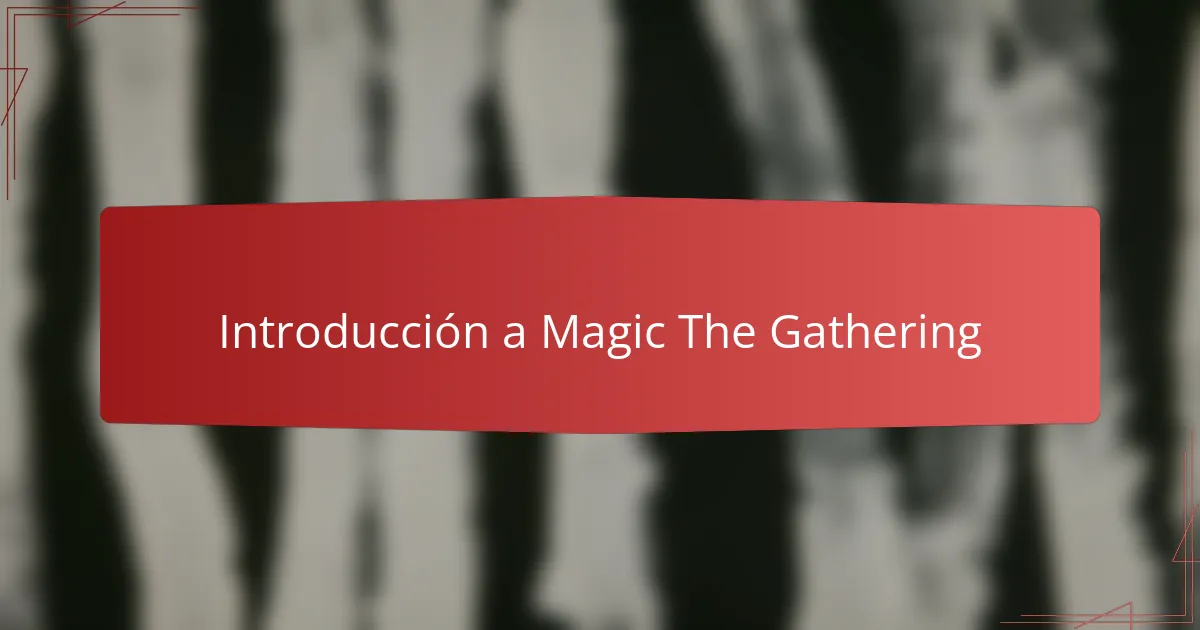 Introducción a Magic The Gathering