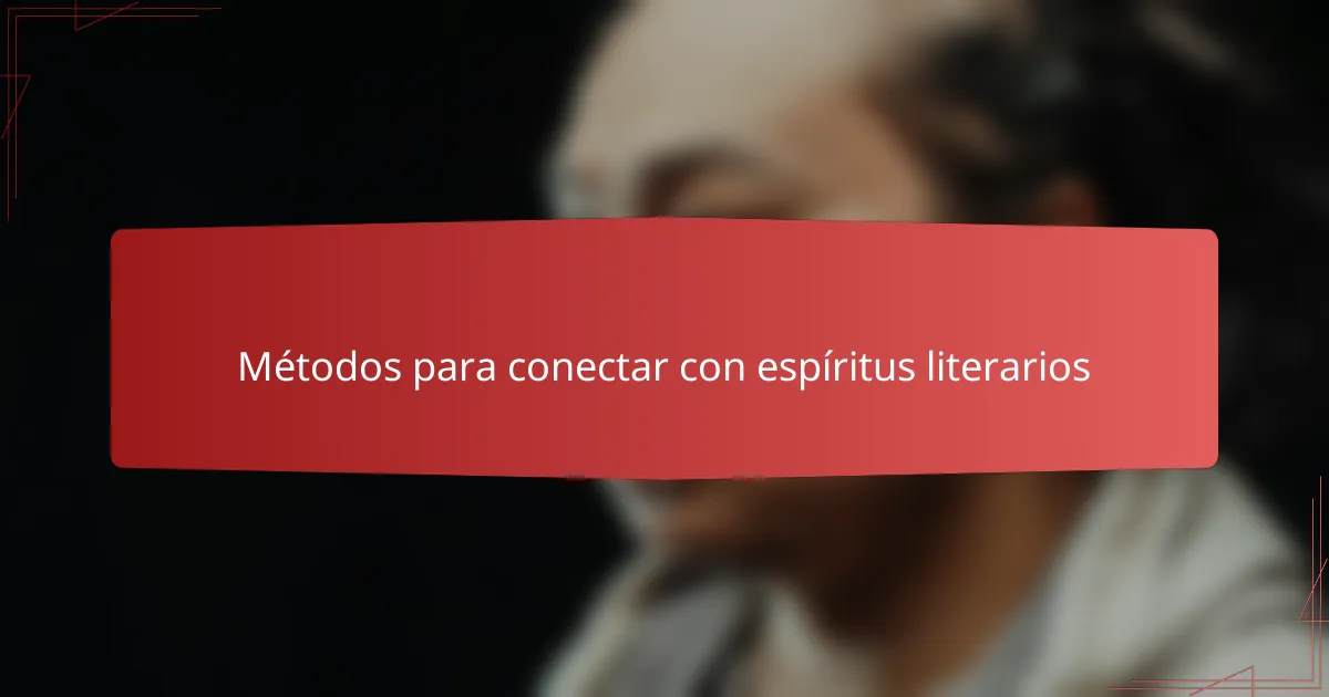Métodos para conectar con espíritus literarios